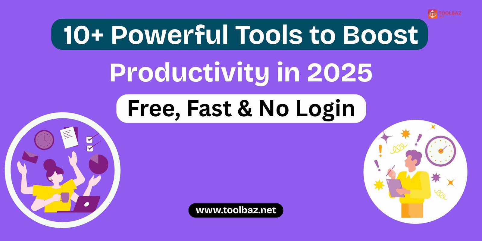 10+ Powerful Tools to Boost Productivity in 2025 - Free, Fast & No Login